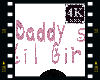 4K Daddy's Lil Girl Sign