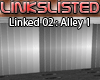 [LL] LINKED 02 - Alley 1