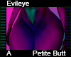 Evileye Petite Butt A