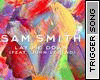 Sam Smith - Lay Me Down 