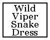 Wild Viper Snake Dress
