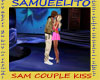 SAM COUPLE KISS
