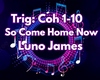 So Come On Home Now