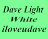 {B} Dave Light White