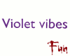 FUN Violet vibes