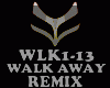 REMIX - WALK AWAY
