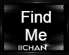 C•Find Me ♫