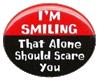 Smiling..scare you butto