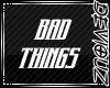 !DS! Bad Things Remix