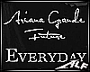 [ALF] Everyday - Ariana
