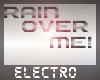 !xIx!RainOverMeElectro