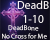 DeadBone  No Cross for M