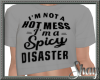 I'm A Spicy Disaster Tee