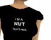 I`m a NUT - Don`t ask