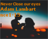 [R]Never Close Eyes-Adam