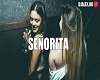 SEÑORITA - (S+D)