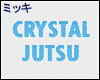 !Crystal Jutsu #Animate