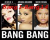 Bang Bang Jessie Ariana 