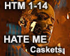 HATE ME - Caskets