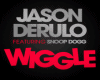 Wiggle Derulo Song&Dance