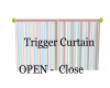 Trigger Curtain