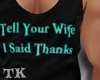 Tell Your Wife Thanks 