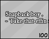100 | Snapback boy