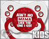 💗 Kids Ain't No Mama