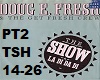 The Show-DougE Fresh pt2