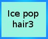 :3 Ice Popsicle Hair3