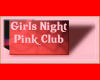 Girls Night Pink Club