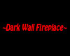 ~ScB~Dark Wall Fireplace