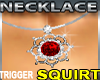 Ruby Necklace Squirter