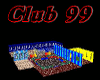 Club 99,Derivable