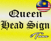 Queen Of Room Head Sign