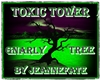 TOXIC TOWER GNARLY TREE