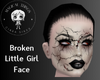 Broken Little Girl Face