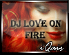 DJ Love On Fire