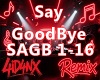 A| Say Goodbye Remix