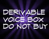 ~Derivable Voice Box~