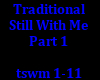 TraditionalStillWithMeP1