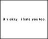 Hate you