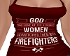 Strong firefighter Wife