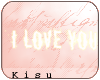 K : I LOVE YOU *stiker*