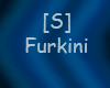 [S] Furkini