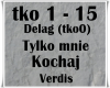 Tylko mnie kochaj-Verdis