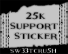 S| 25k Support Sticker