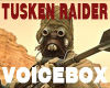 Tusken Raiders Voicebox