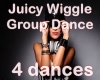 Juicy Wiggle Group Dance