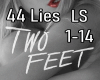 ! Two Feet - 44 Lies